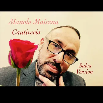 Cautiverio (Salsa Version) by Manolo Mairena