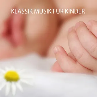 Klassik Musik für Kinder by Unknown Artist