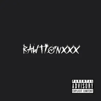 RawtionXXX by RawtionXXX