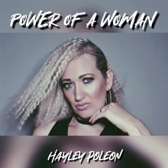 Power of a Woman by Hayley Poleon