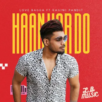 Haan Kar Do by Love Bagga