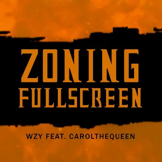 Zoning Fullscreen by Wzy