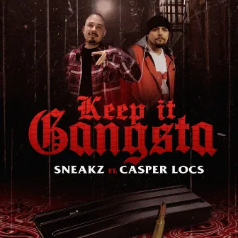 Keep It Gangsta by Sneakz