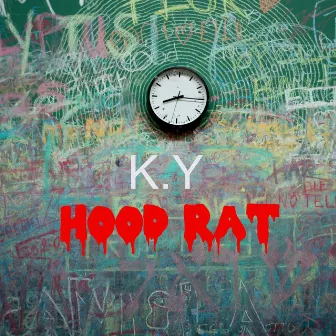 Hood Rat by K.Y