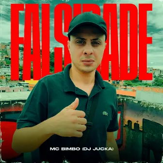 Falsidade by MC Bimbo