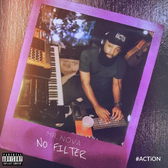 No Filter by Mr. Nova