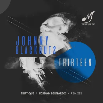 Thirteen by Johnny Blackouts