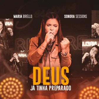 Deus Já Tinha Preparado by Maria Birello