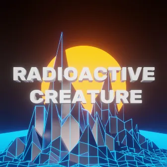 Radioactive Creature by Gridlayer