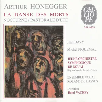 Arthur Honegger: La Danse des Morts / Nocturne / Pastorale d'été by Henri Vachey