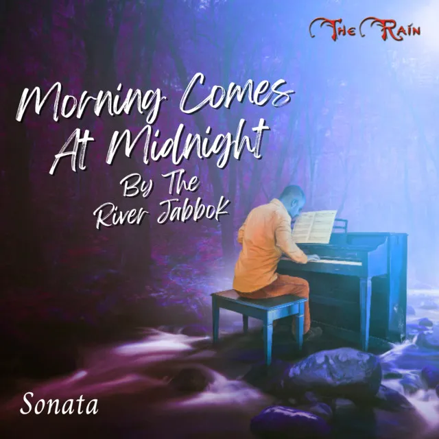 Night Has Come (Part 1 of 10) (Morning Comes At Midnight - By The River Jabbok SONATA ALBUM)