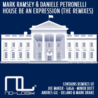 House Be an Expression (The Remixes) by Mark Ramsey