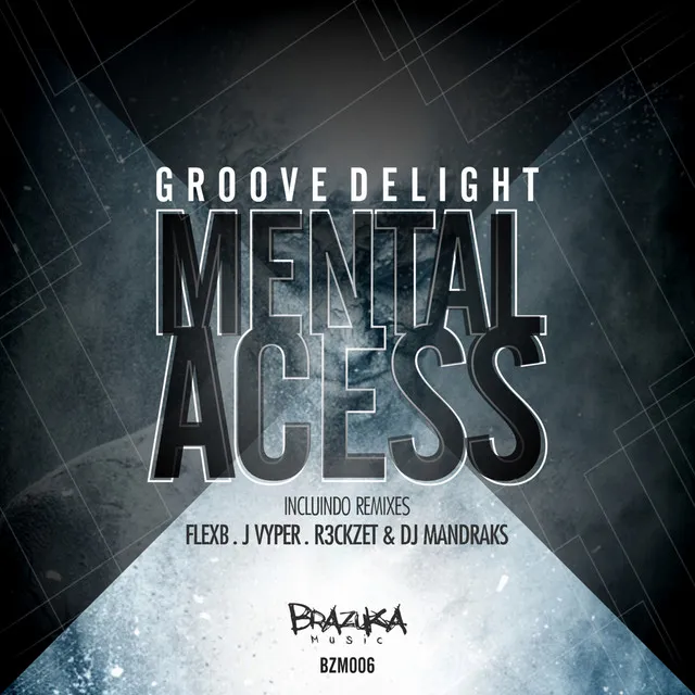 Mental Access - R3ckzet, DJ Mandraks Remix