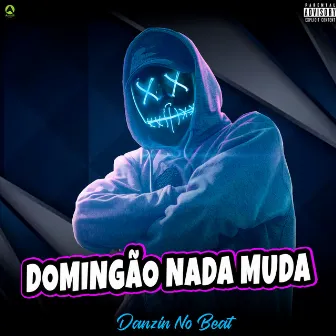 Domingão Nada Muda by Danzin no Beat