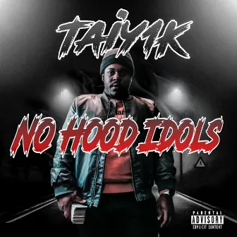 No Hood Idols by Taiy1k