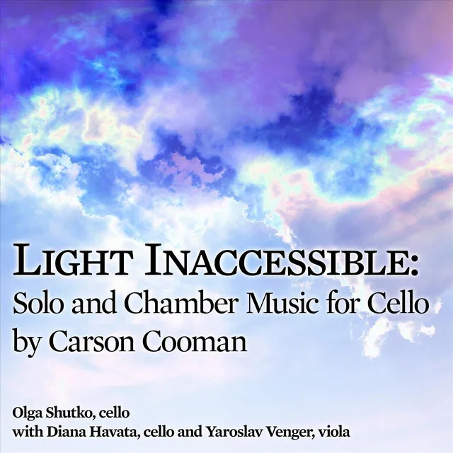 Light Inaccessible (2002) for two cellos: 1. Chiseled Plateaus