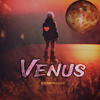 Venus by FR3SHNOISE