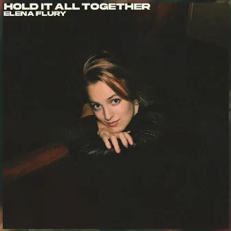 Hold It All Together by Elena Flury