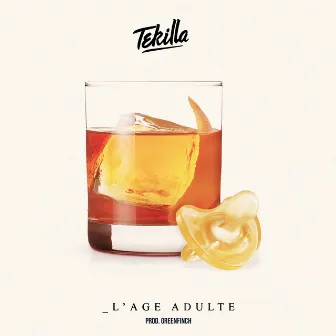 L'âge adulte by Tekilla