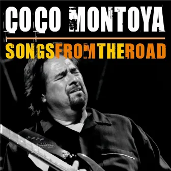 Songs from the Road by Coco Montoya