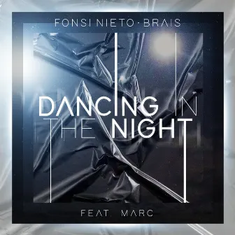 Dancing In The Night (feat. Marc) by Fonsi Nieto