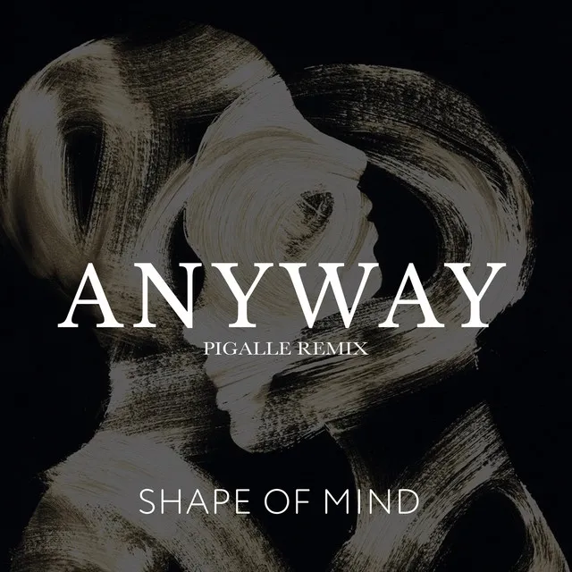 Anyway - Pigalle Remix