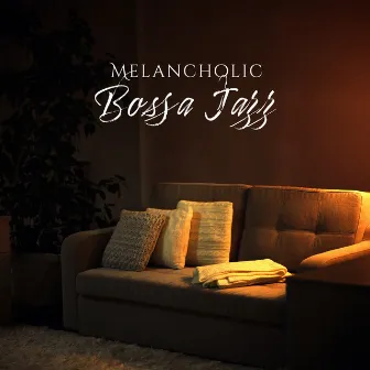 Melancholic Bossa Jazz for Evening Relaxation at Home by Relax Time Zone