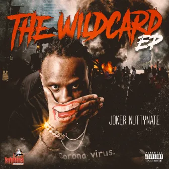 THE WILDCARD EP by JOKER NUTTYNATE