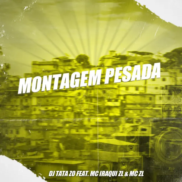 Montagem Pesada