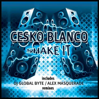 Shake It by Cesko Blanco