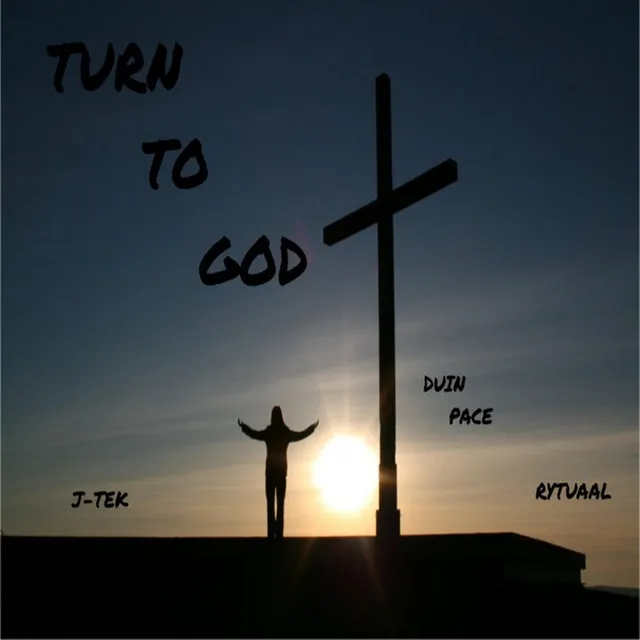 Turn to God