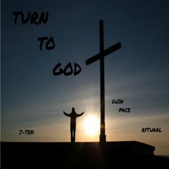 Turn to God by J-Tek the Utah Konnect