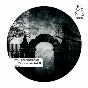 There´s no going back EP by Ivan Calahorrano