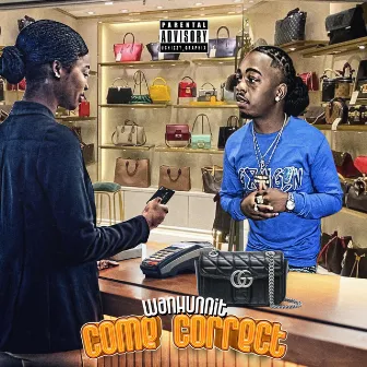 Come Correct by Wanhunnit