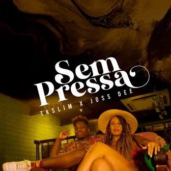 Sem Pressa by Taslim