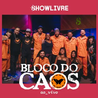 Bloco do Caos no Estúdio Showlivre (Ao Vivo) by Bells