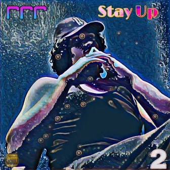 Stay Up by JJJeezy