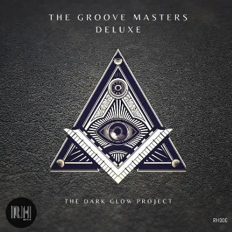 The Groove Masters Deluxe by The Dark Glow Project