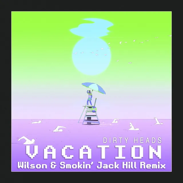 Vacation (Wilson & Smokin' Jack Hill Remix)