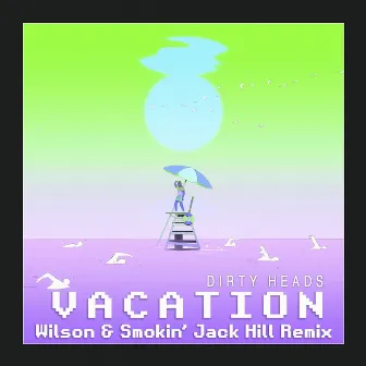 Vacation (Wilson & Smokin' Jack Hill Remix) by Wilson