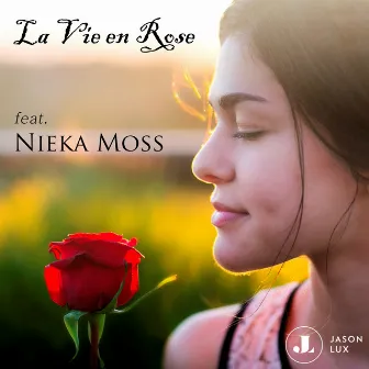 La Vie en Rose (feat. Nieka Moss) by Jason Lux