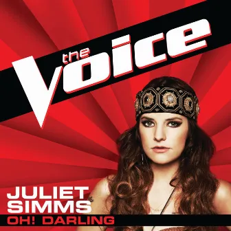 Oh! Darling (The Voice Performance) by Juliet Simms