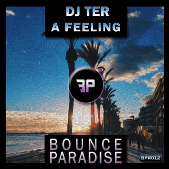 A Feeling by DJ Ter