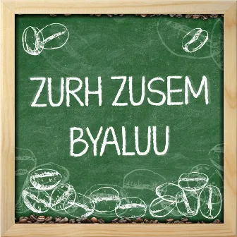 Zurh Zusem Byaluu by Enerel