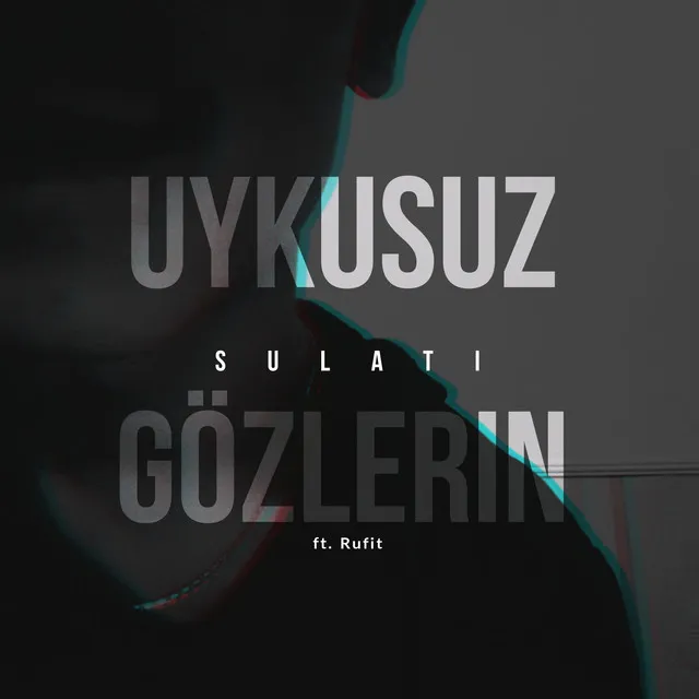 Uykusuz Gözlerin