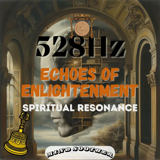 Echoes of Enlightenment: 528 Hz Spiritual Resonance