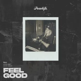 Feel Good by Pesolife