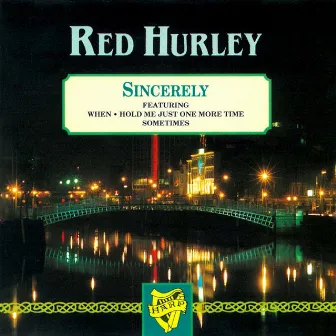 Sincerely by Red Hurley