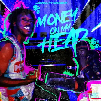 Money On My Head by Jaswaa