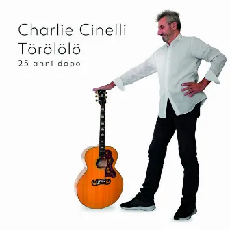 Törölölö 25 anni dopo by Charlie Cinelli